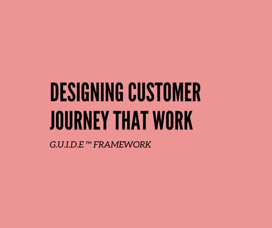 Designing Customer Journey That Work