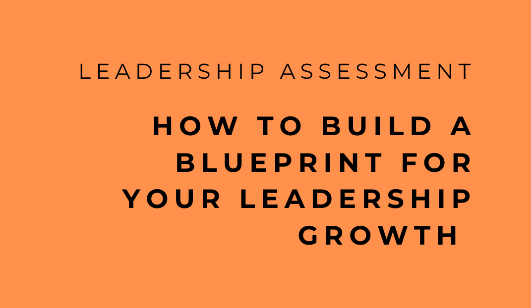 Are Leaders Born or Made? How to Build a Blueprint for Your Leadership Growth